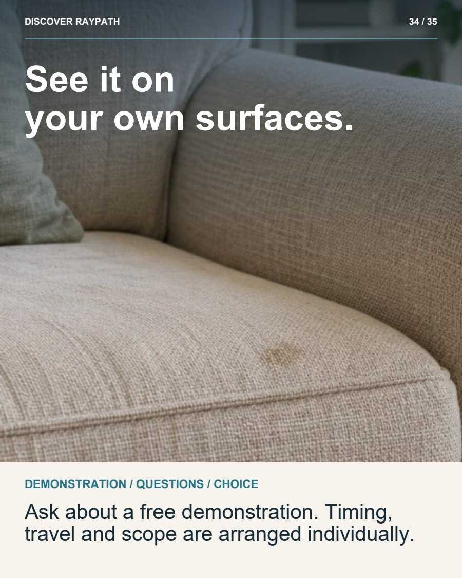 34/35. See it on your own surfaces.. DEMONSTRATION / QUESTIONS / CHOICE. Ask about a free demonstration. Timing, travel and scope are arranged individually.