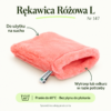 Rękawica Różowa L — instrukcja Rękawica Różowa L. Do użytku na sucho. Wytrzep lub odkurz w razie potrzeby. Pranie do 60°C · Bez płynu do płukania