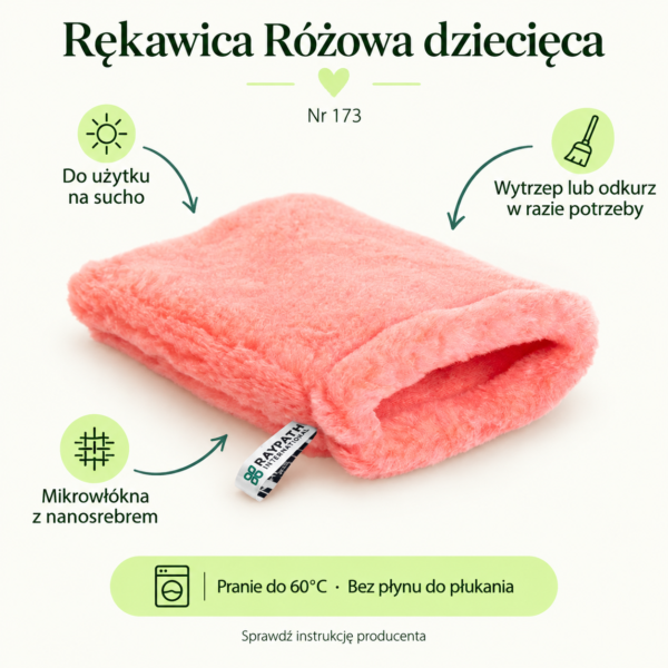 Rękawica Różowa dziecięca. Do użytku na sucho. Wytrzep lub odkurz w razie potrzeby. Mikrowłókna z nanosrebrem. Pranie do 60°C · Bez płynu do płukania
