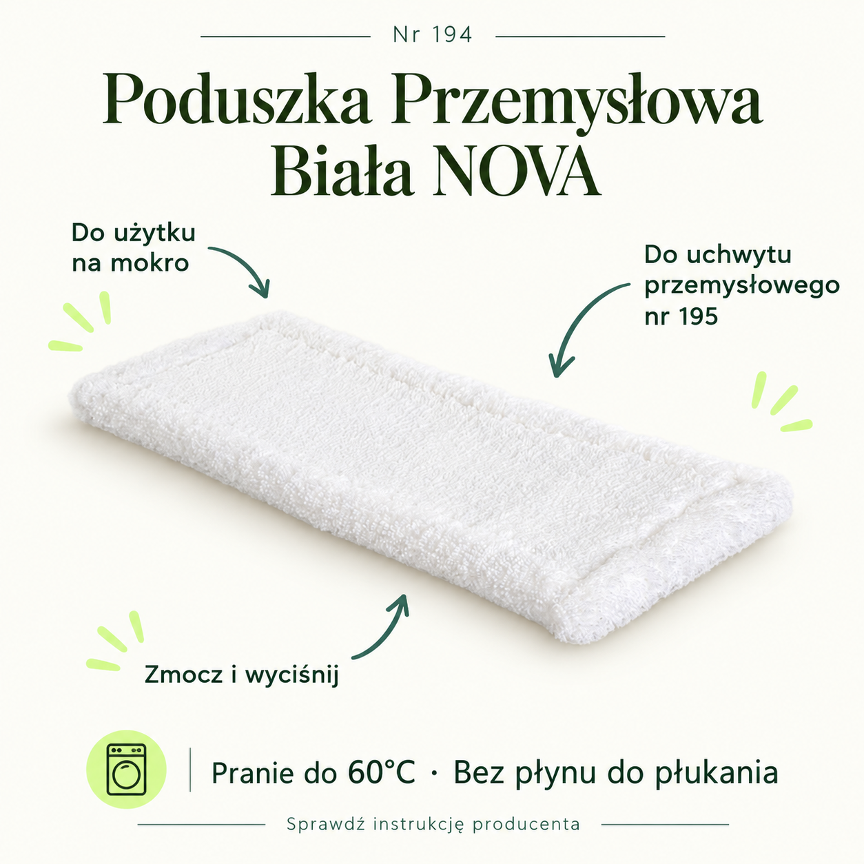 Poduszka Przemysłowa Biała NOVA. Do użytku na mokro. Do uchwytu przemysłowego nr 195. Zmocz i wyciśnij. Pranie do 60°C · Bez płynu do płukania