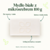 Mydło białe z mikrosrebrem 100 g — instrukcja Mydło białe z mikrosrebrem 100 g. Do twarzy i ciała. Spłucz ciepłą wodą. Unikaj kontaktu z oczami. Mydło z mikrosrebrem. Masa 100 g.