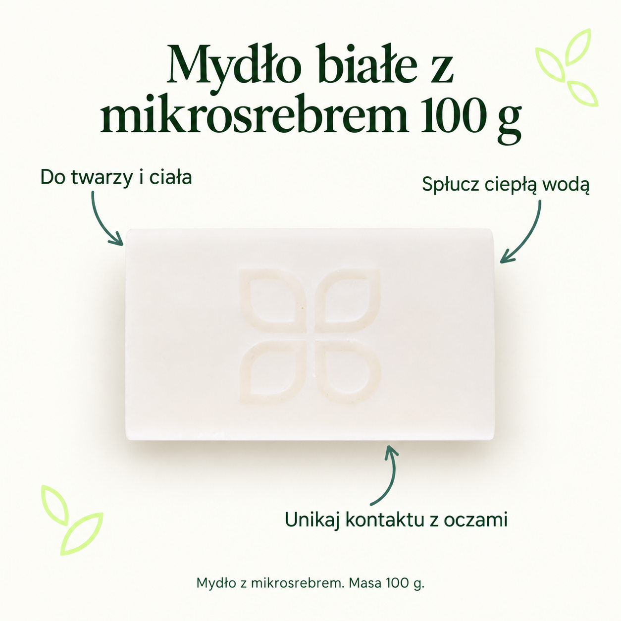 Mydło białe z mikrosrebrem 100 g. Do twarzy i ciała. Spłucz ciepłą wodą. Unikaj kontaktu z oczami. Mydło z mikrosrebrem. Masa 100 g.