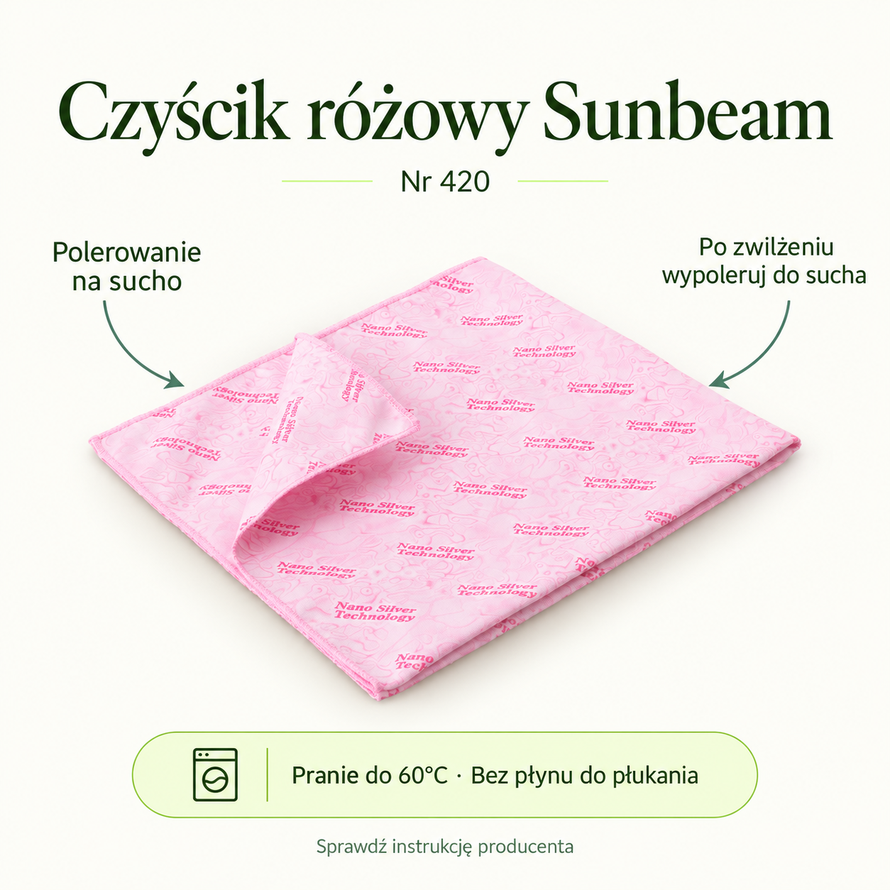 Czyścik różowy Sunbeam. Polerowanie na sucho. Po zwilżeniu wypoleruj do sucha. Pranie do 60°C · Bez płynu do płukania