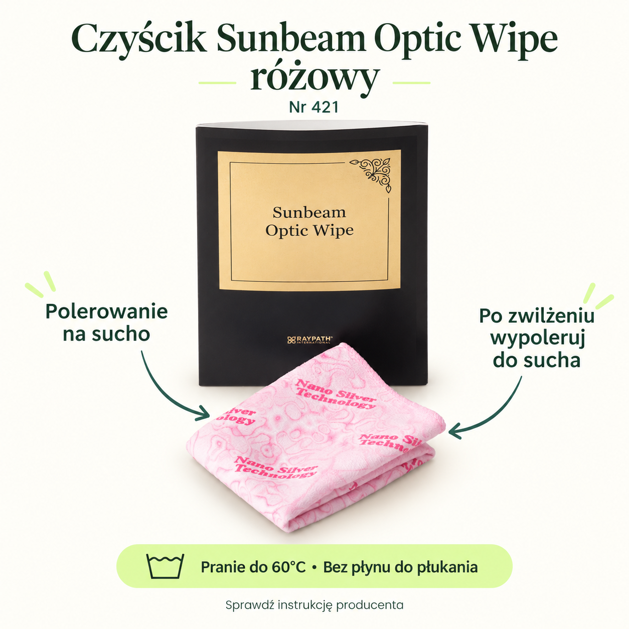 Pink Sunbeam Optic Wipe. Dry polishing. After damp use, polish dry. Wash at up to 60°C. No fabric conditioner.