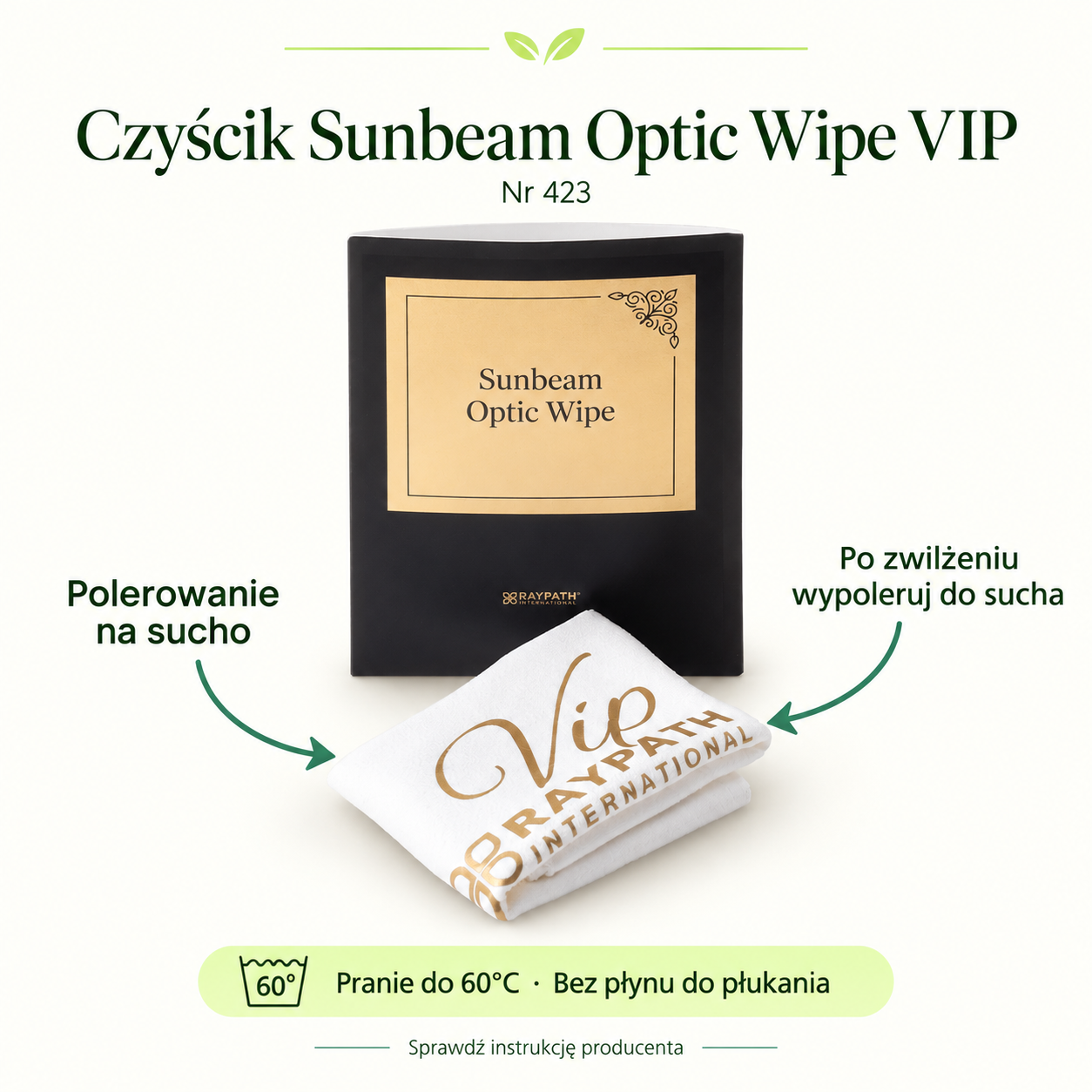 Sunbeam Optic Wipe VIP. Dry polishing. After damp use, polish dry. Wash at up to 60°C. No fabric conditioner.