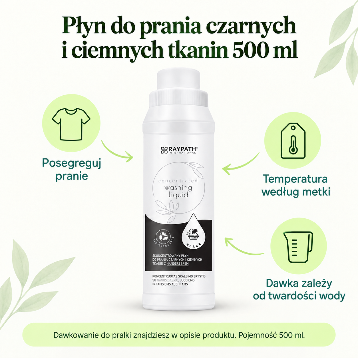 Laundry Liquid for Black and Dark Fabrics 500ml. Sort the laundry. Follow the care label for the temperature. The dose depends on water hardness. Machine-washing doses are listed in the product description. Capacity 500 ml.